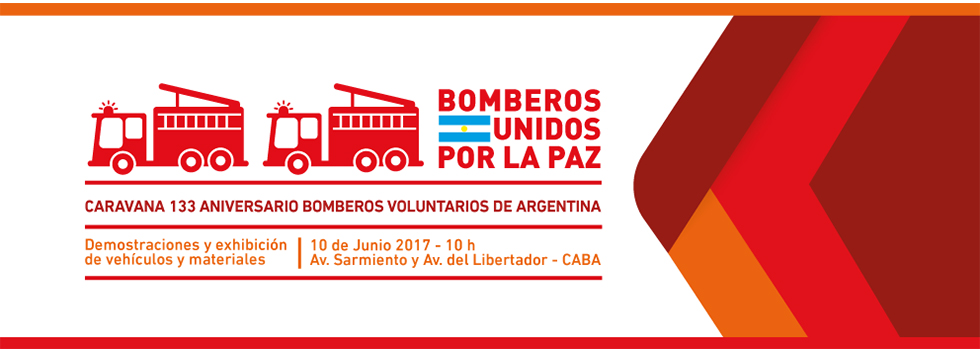 BOMBEROS UNIDOS POR LA PAZ. CARAVANA 133 ANIVERSARIO BOMBEROS VOLUNTARIOS DE ARGENTINA   